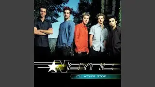 NSYNC - I'll Never Stop (Radio Edit) [Audio HQ]