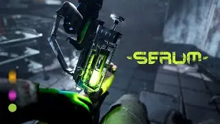 SERUM: First 30 Minutes of Gameplay