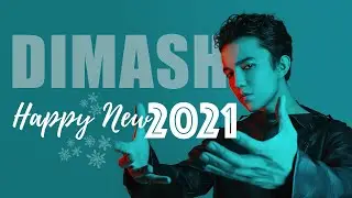 Dimash HAPPY NEW YEAR  2021