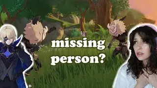 missing person? starting Chapter 4, Act 6: Bedtime Story || Genshin Impact 4.7 Archon Quest Reaction