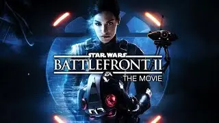 STAR WARS: Battlefront 2 ★ THE MOVIE (2017)