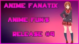 Аниме приколы | Anime Fun's | RELEASE #9