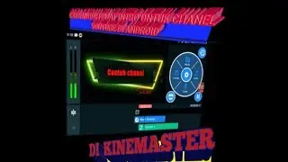 Cara buat intro youtube di kinemaster