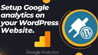 How to Setup Google Analytics on WordPress Website? | Web Development Tutorials | WordPress Tutorial