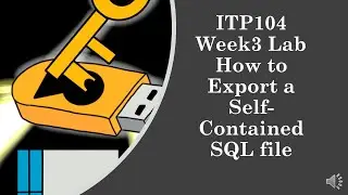 ITP104 Week3 Lab   How to Export a Self Contained SQL file