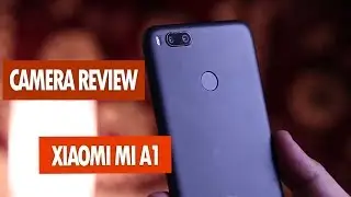 Xiaomi Mi A1 Dual Camera Review(With Camera Samples)