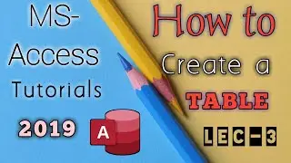 Creating Tables - How To Create a New Table in MS Access.Class(10/8) CBSE/ICSE (LEC-2)| All in one!