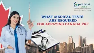 What Medical Tests are Required for Applying Canada PR? | immigration to Canada