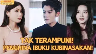 【Indo Sub】TAK TERAMPUNI! PENGHINA IBUKU KUBINASAKAN！！！#minidrama