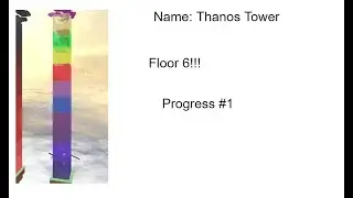 Thanos Tower, Progress #1