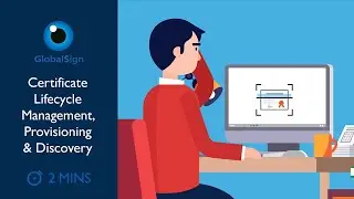 Certificate Lifecycle Management, Provisioning & Discovery