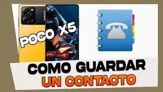 Como Guardar un Contacto en Xiaomi Poco X5