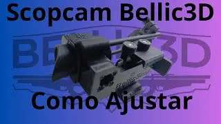 Como fazer os ajustes no seu Scopcam Bellic3D