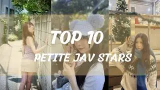 Top 10 Petite JAV Stars