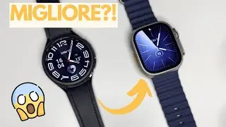 SAMSUNG GALAXY WATCH 6 CLASSIC 47mm vs APPLE WATCH ULTRA 2 - La mia esperienza quotidiana