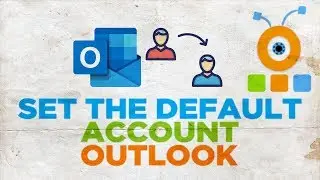 How to Change the Default Account in Outlook