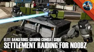 ELITE DANGEROUS - Settlement Raiding Guide for N00bz