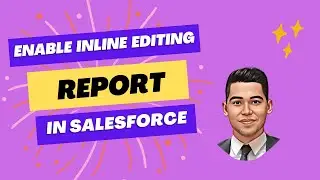 Inline Editing in Salesforce Reports - Admin Tutorials