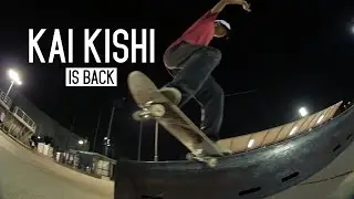Kai Kishi is back - Hashimoto Skatepark