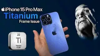 iPhone 15 Pro Max - Titaniium Frame Issue 🤯