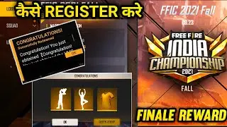 HOW TO REGISTER FFIC 2021 | FREE FIRE INDIA CHAMPIONSHIP 2021 FULL DETAILS | FINALE REWARD FFIC 2021