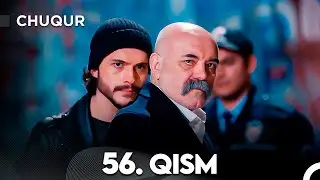 Chuqur 56-qism (O'zbek tilida)