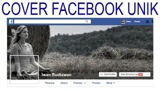 CARA MENGGABUNGKAN FOTO SAMPUL DAN PROFILE FACEBOOK | VIDEO TUTORIAL