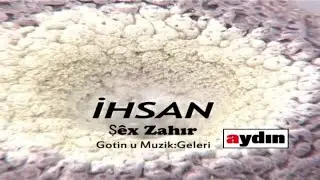 İhsan - Şêx Zahir