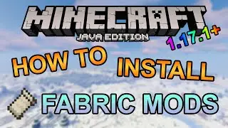How to Download Fabric Mods in Minecraft 1.17.1+ (Java)