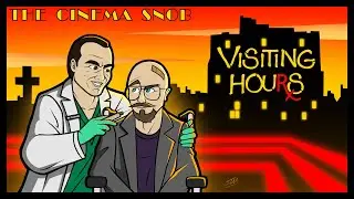 Visiting Hours - The Cinema Snob