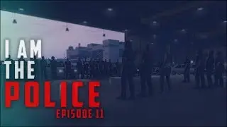 GTA V RP - I am the Police (Episode 11)  