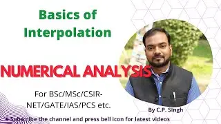 Basics of Interpolation || Numerical Analysis||Lecture-15