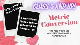Metric Conversion | Measurement - Conversion of Units | For Class 5 and UP |