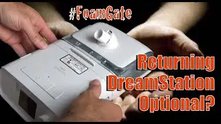 Returning your Recalled Philips Respironics DreamStation Optional?  