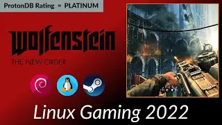 💉 Wolfenstein: The New Order 🔑 - 2022 Linux Gaming (#28)