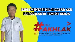 Core Values Nilai Dasar ASN BerAKHLAK