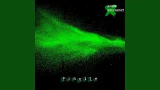 Fragile (Original Mix)