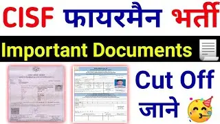 cisf fireman documents kya kya lagega/cisf fireman cut off 2023/cisf important documents details