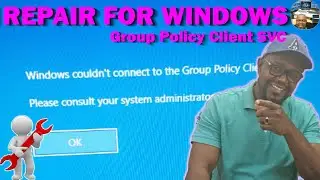 Repair for Blue Screen - Windows couldn’t connect to the Group Policy Client service