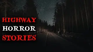 3 Terrifying TRUE Highway Horror Stories