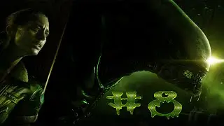 Прохождение Alien Isolation #8 