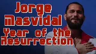 Jorge Masvidal - Year of the Resurrection