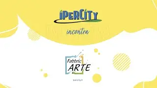 Ipercity incontra l'Associazione FabbricArte