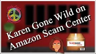 Karen Gone Wild on Amazon Scam Center