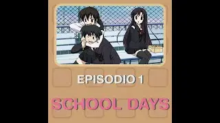 EP 1: School Days (con WilliamBCoen)