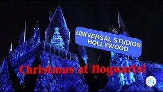 Universal Studios Hollywood Christmas At Hogwarts Show!
