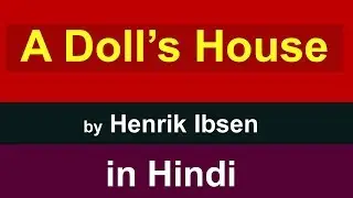 A Doll's House in Hindi | play by Henrik Ibsen