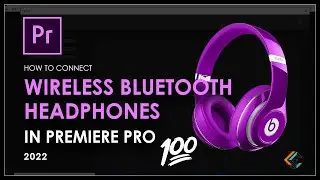 How to Connect Wireless Bluetooth Headphones in Premiere Pro | Premiere Pro