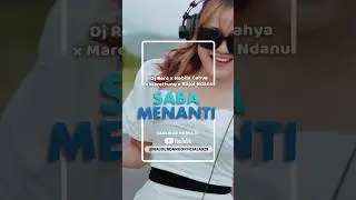DJ RERE X NABILA CAHYA X MARETTUNG X BAJOL NDANU - SABA MENANTI #shorts