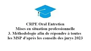 MSP 3.  Méthodologie afin de répondre à toutes les MSP d'après les rapports des jurys 2023